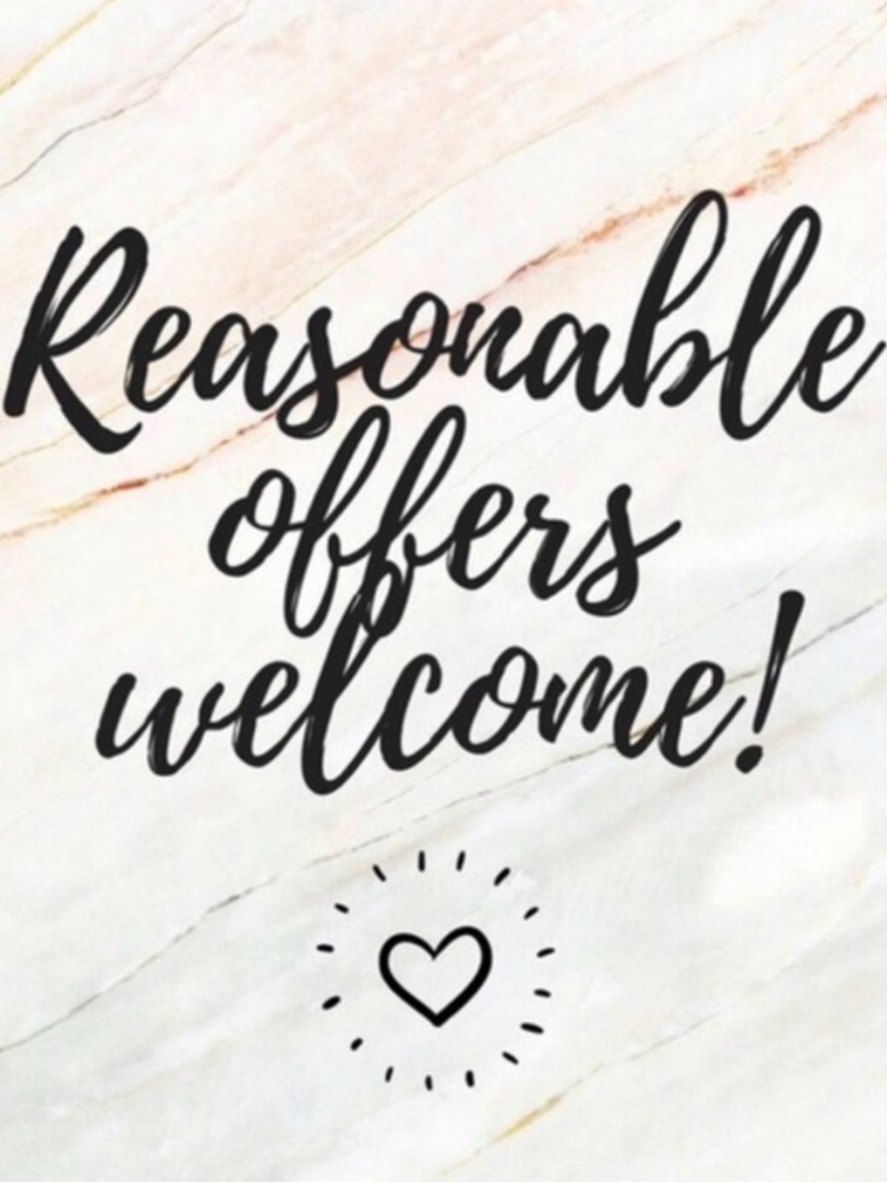 Reasonable Offers Welcome